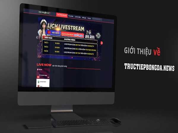 Vài nét cơ bản về tructiepbongda.new