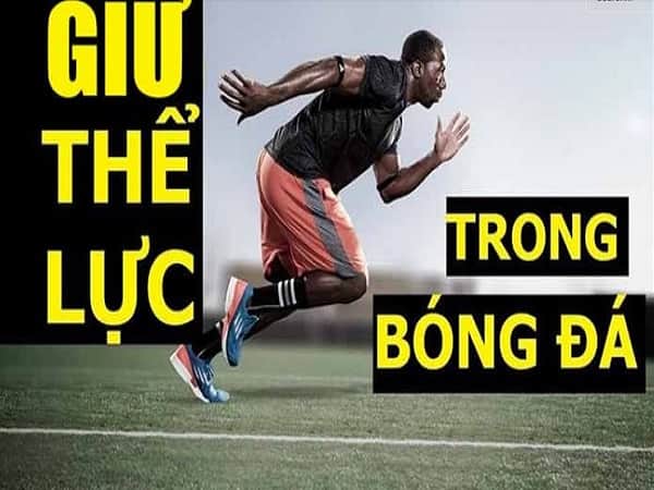 Cách giữ thể lực tốt khi đá bóng, Bài tập thể lực hiệu quả Cách giữ thể lực tốt khi đá bóng, Bài tập thể lực hiệu quả