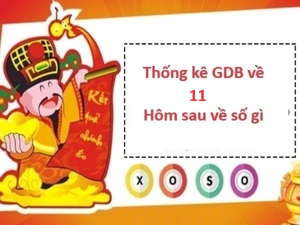 Thống kê giải đặc biệt về 11 hôm sau ra các con số đẹp nào? Thống kê giải đặc biệt về 11 hôm sau ra các con số đẹp nào?