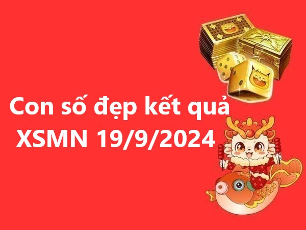 Xem ngay con số đẹp kết quả xổ số MN 19/9/2024 hôm nay Xem ngay con số đẹp kết quả xổ số MN 19/9/2024 hôm nay