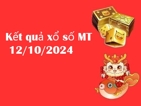 Kết quả xổ số MT 12/10/2024 – Nhận định số đẹp hôm nay! Kết quả xổ số MT 12/10/2024 – Nhận định số đẹp hôm nay!